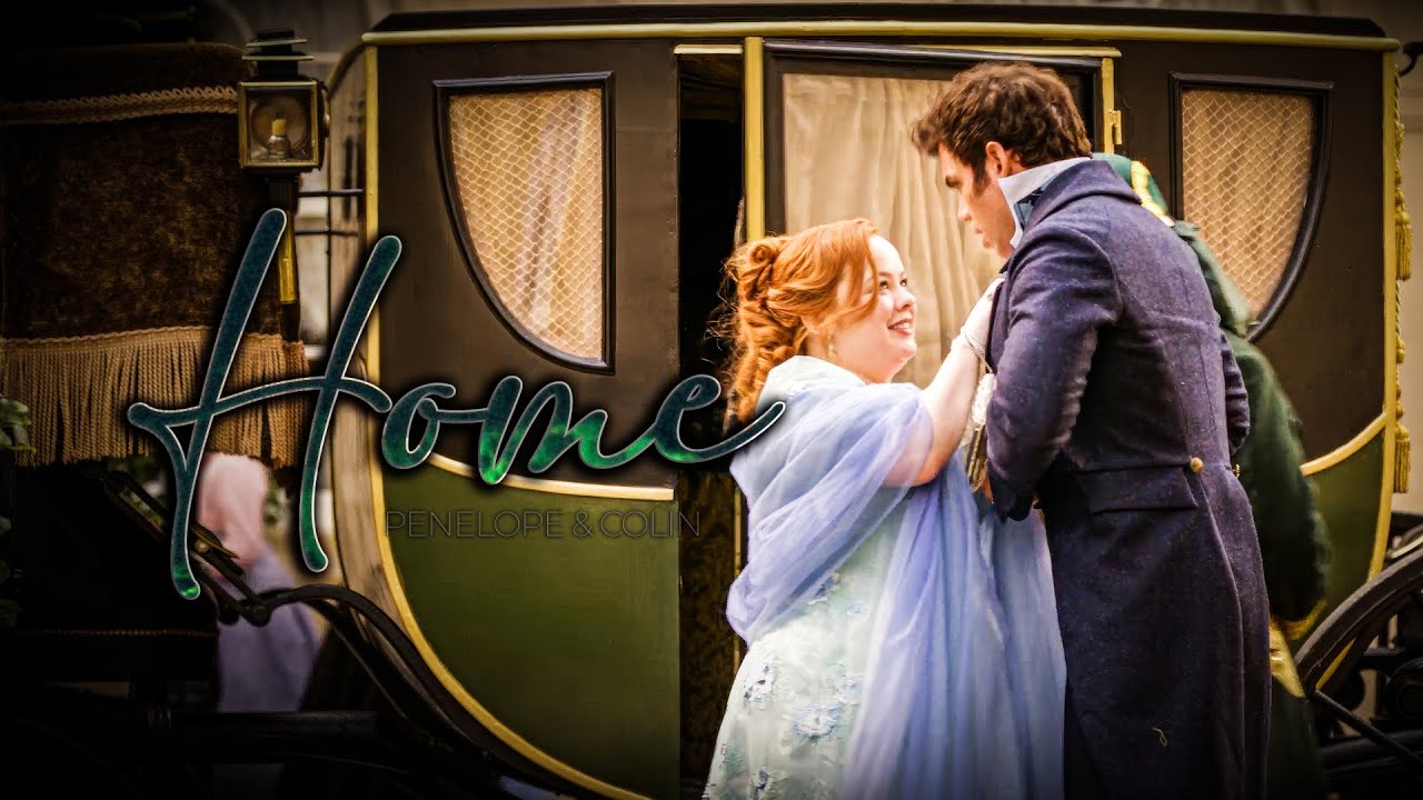 Penelope & Colin &ndash; Home [Bridgerton s4]