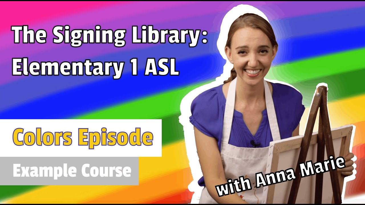 Learn Colors in Sign Language - The Signing Library: Elementary 1 ASL