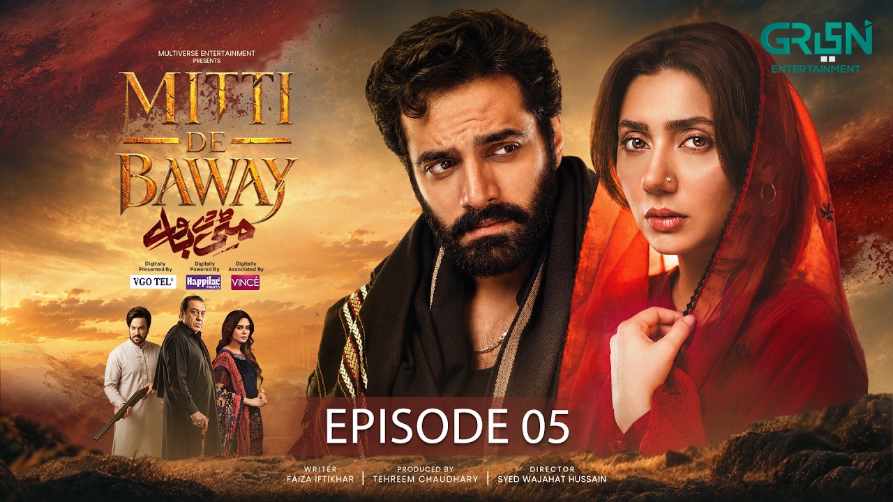 Mitti De Baway Episode 05 | Wahaj Ali - Mahira Khan | Green TV Dramas