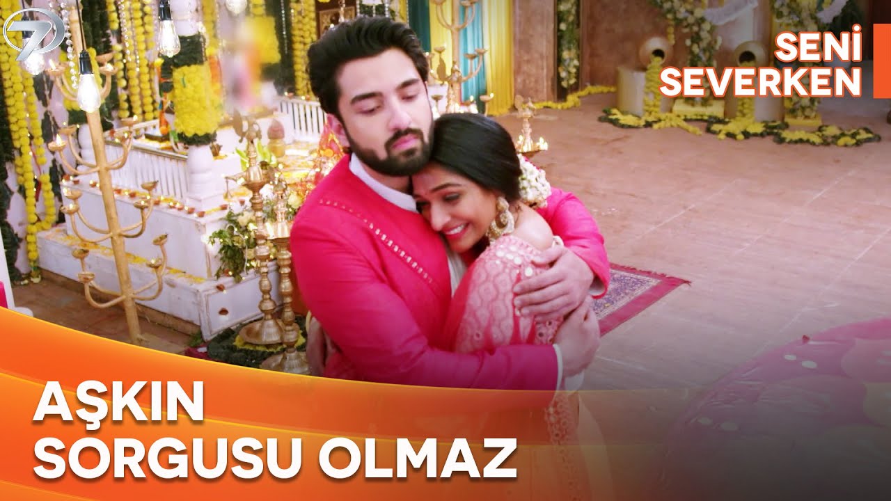 Bir Gün Sen De Aşık Olduğunu Anlayacaksın - Seni Severken Hint Dizisi