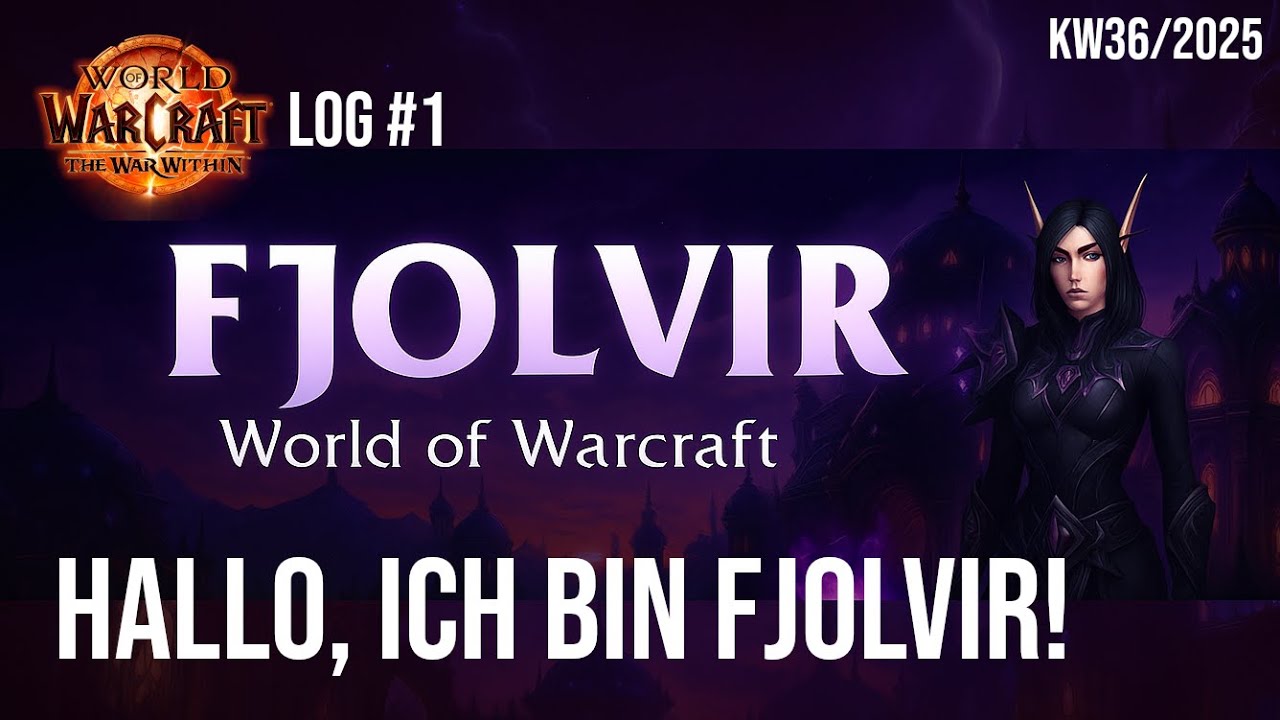 Hallo, ich bin Fjolvir! - WOW Log #1 (KW36/2025) #worldofwarcraft TWW Season 3
