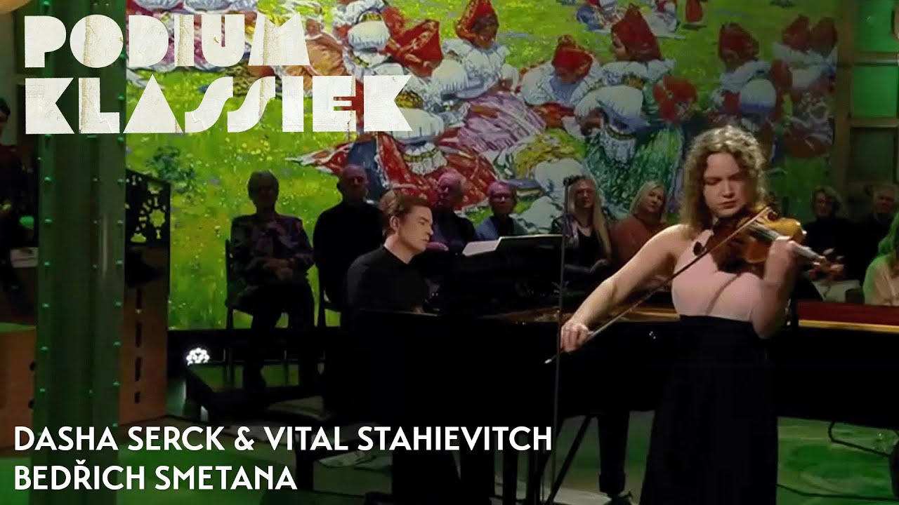 Dasha Serck & Vital Stahievitch - Bedřich Smetana - Uit het thuisland: Andantino | Podium Klassiek