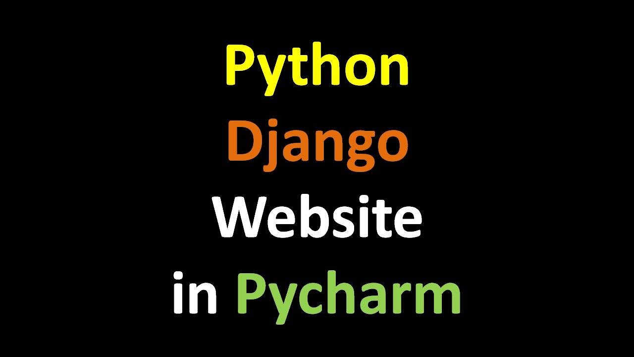 how to create Python Django website in Pycharm