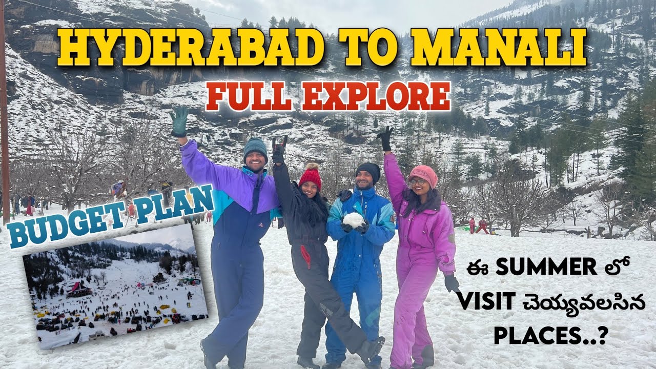 Hyderabad to Manali full explore | Best budget plan | places to visit in summer |