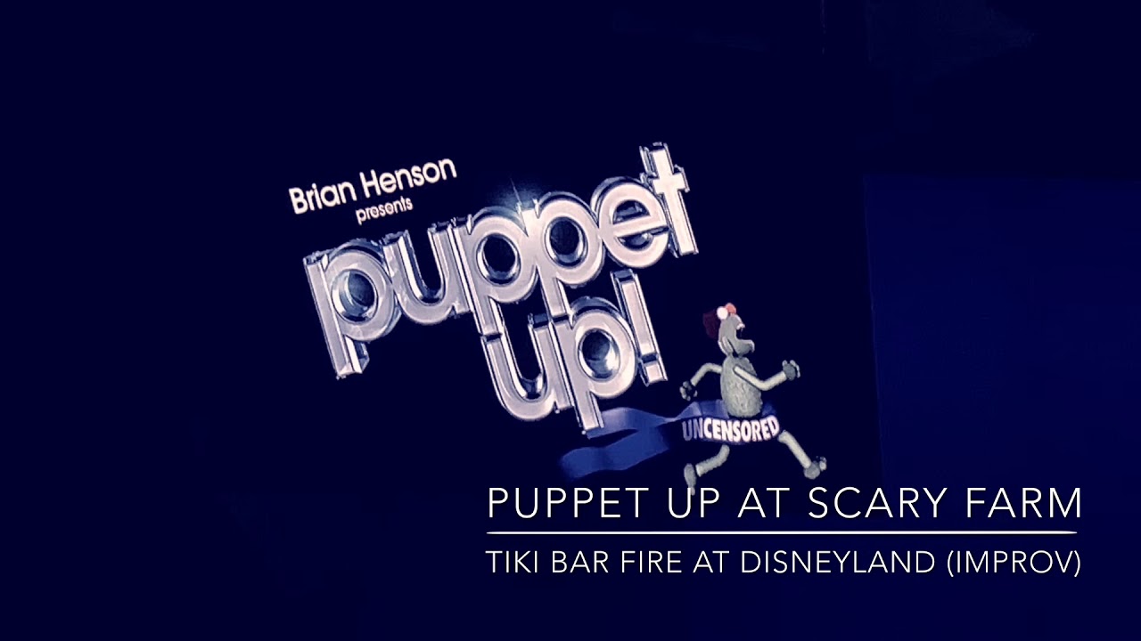 Puppet Up Improv - Tiki Bar Fire at Disneyland - Knotts Scary Farm