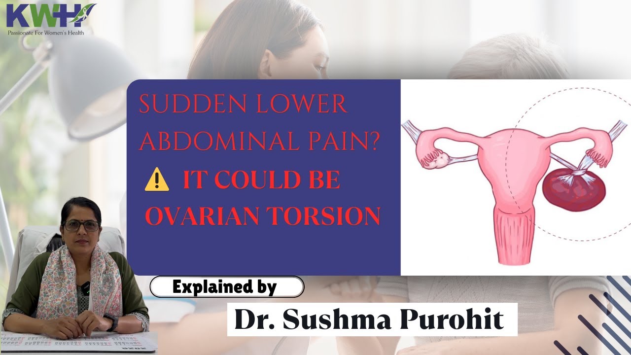 “Ovarian Torsion: Why Immediate Treatment Is Critical”