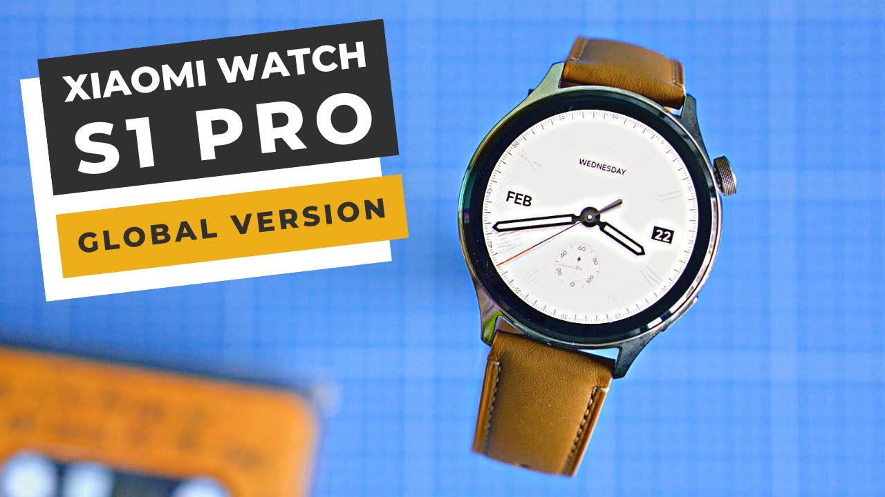 Xiaomi S1 Pro Smartwatch Global Version Review: Everything you Need to Know!