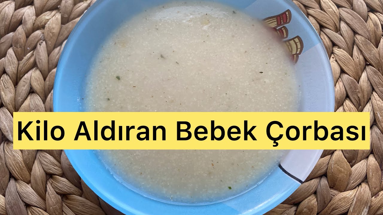 Kilo Aldıran Bebek Çorbası #bebekçorbası #bebekyemekleri #ekgıda