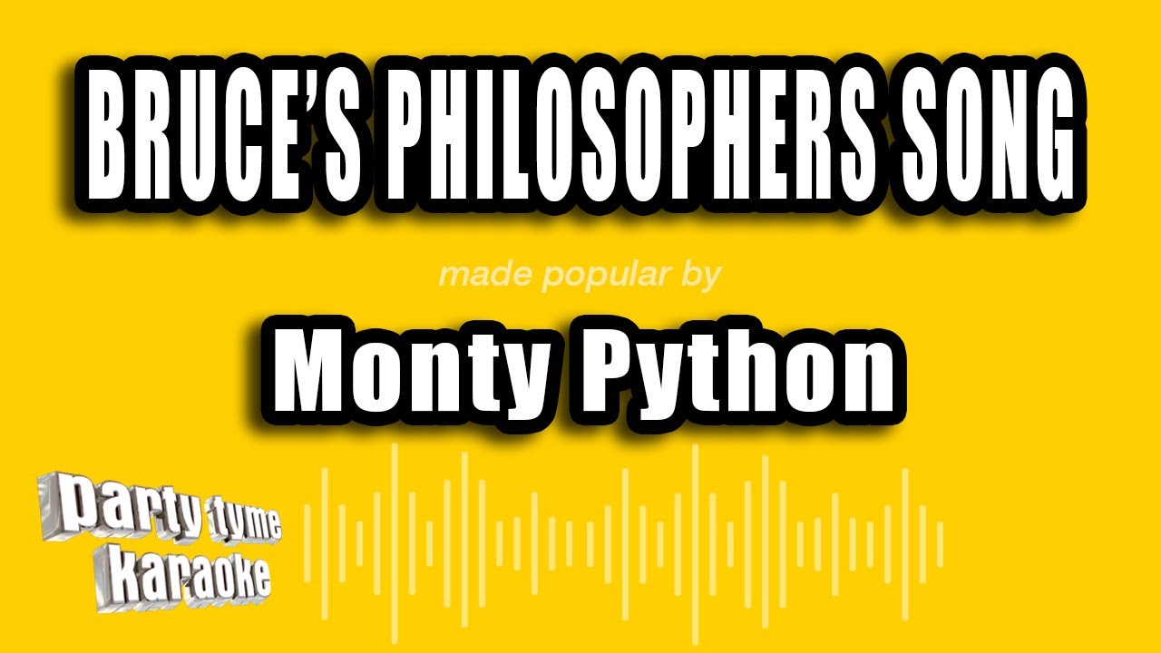 Monty Python - Bruce's Philosophers Song (Karaoke Version)