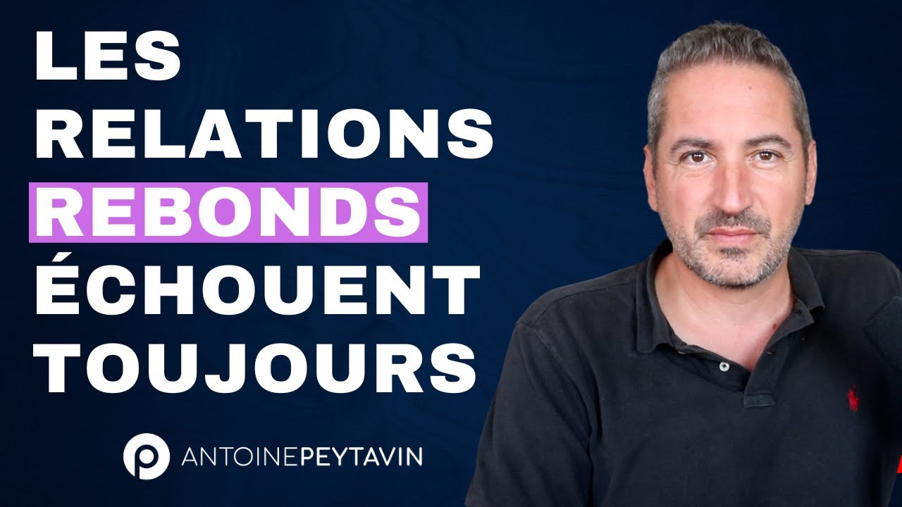Pourquoi les relations rebonds échouent toujours ?