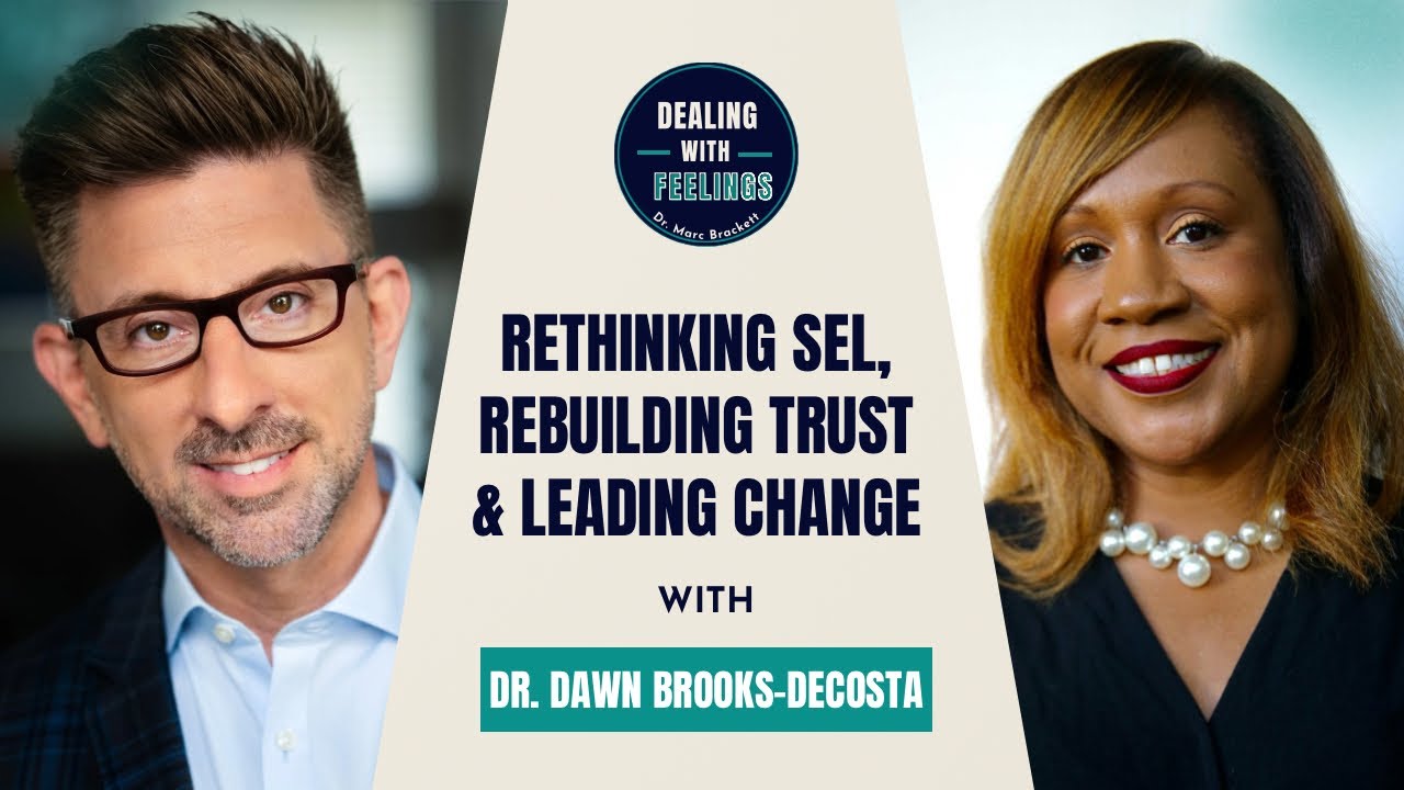 Dr. Dawn Brooks-DeCosta on Transforming SEL with Culture, Care & Community | Dealing With Feelings