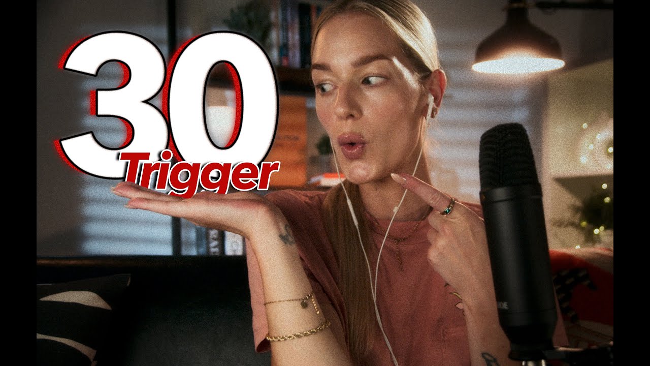 30 Trigger in one Video ASMR (4k) German/deutsch