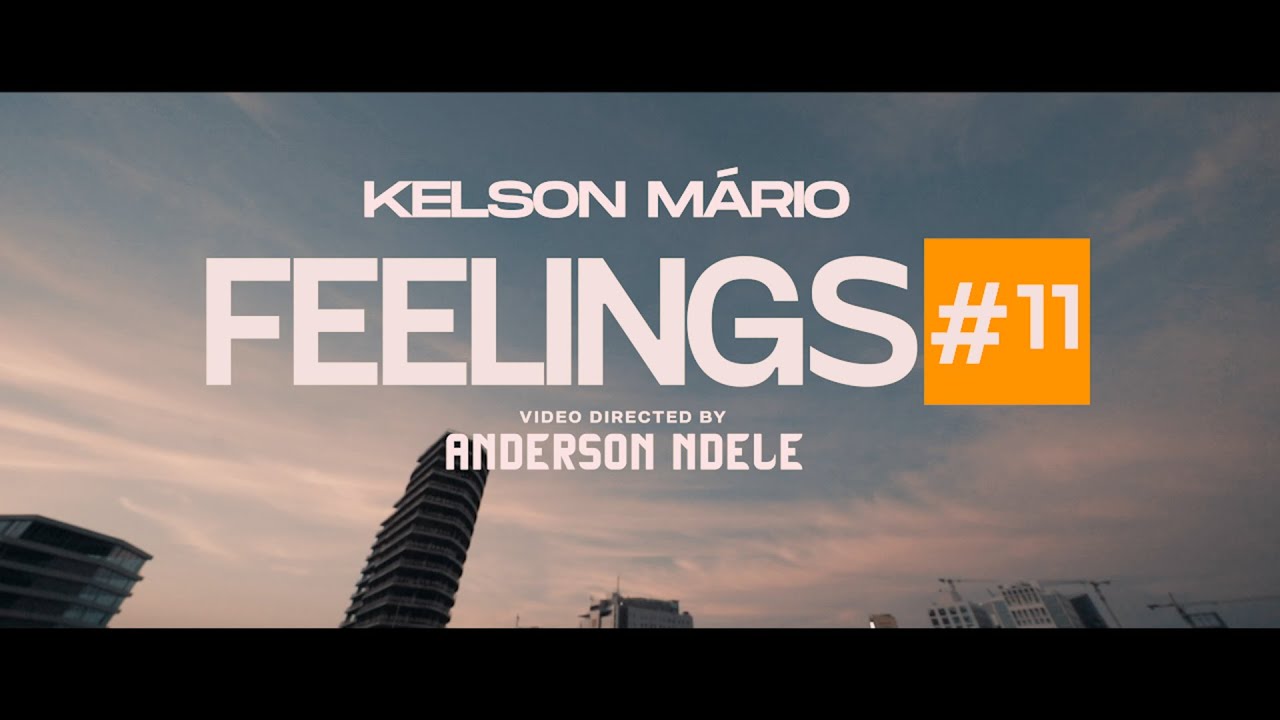 Dj Kelson Mário | Feeling”s | Part 11