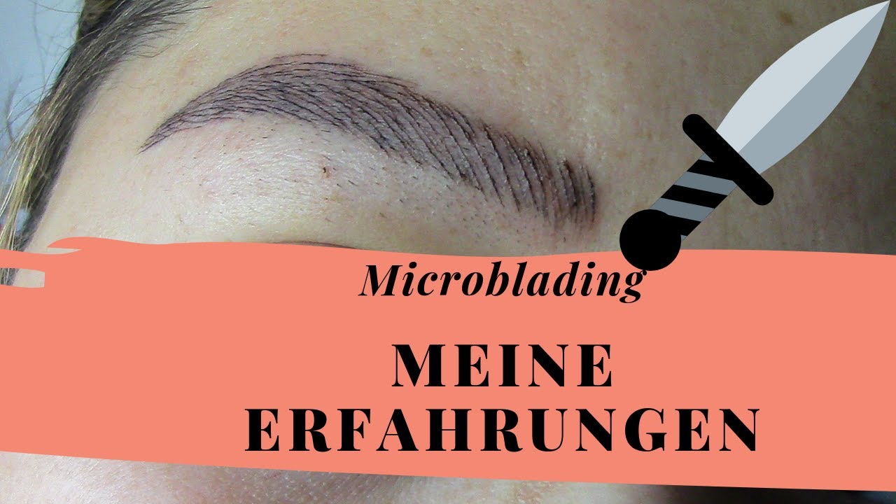 Microblading Erfahrung | ehrlich - perfekte Augenbrauen mit permanent make up