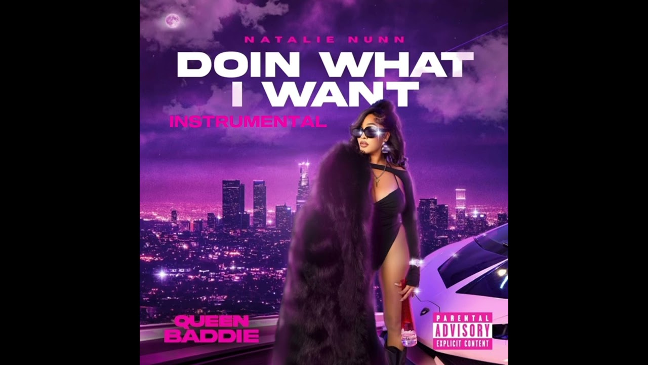 Natalie Nunn - Queen Baddie EP - Doin What I Want INSTRUMENTAL 