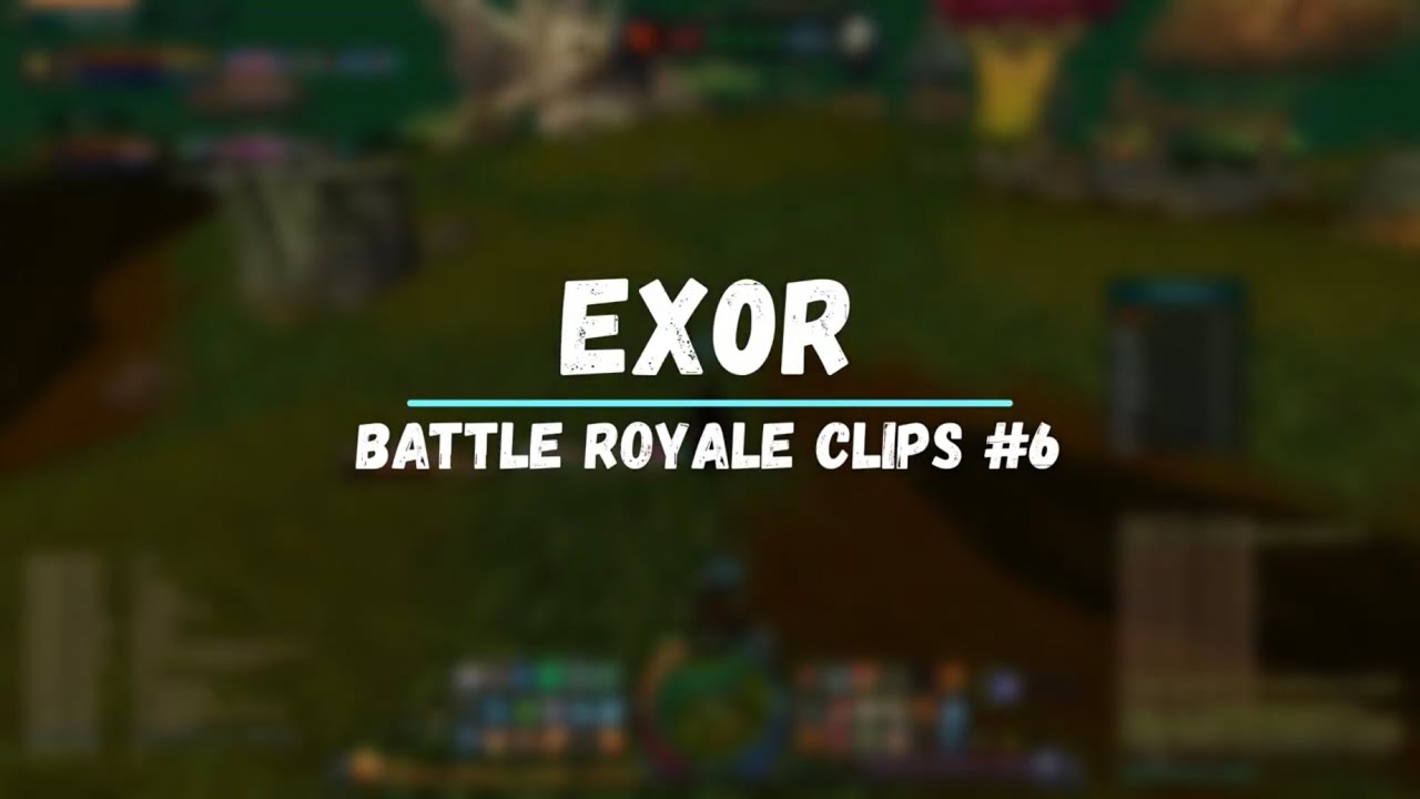 4Story 4Vision l Ex0r l Battle Royale Clips #6