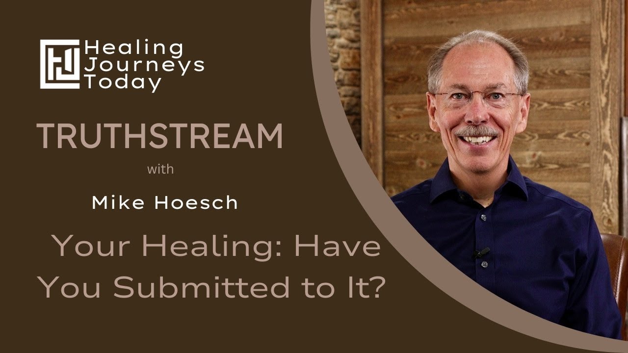 Your Healing: Have You Submitted to It? | Mike Hoesch