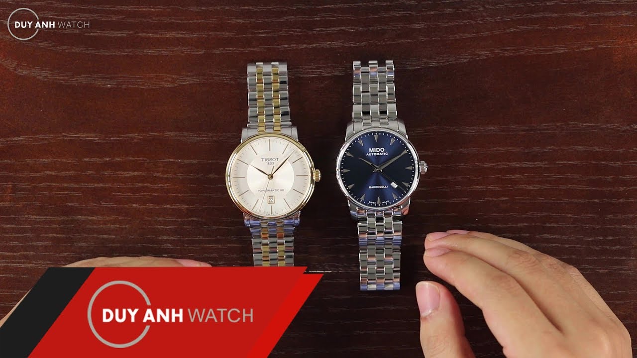 SO SÁNH MIDO M8600.4.15.1 VÀ TISSOT POWERMATIC 80 T122.407.11.031.00