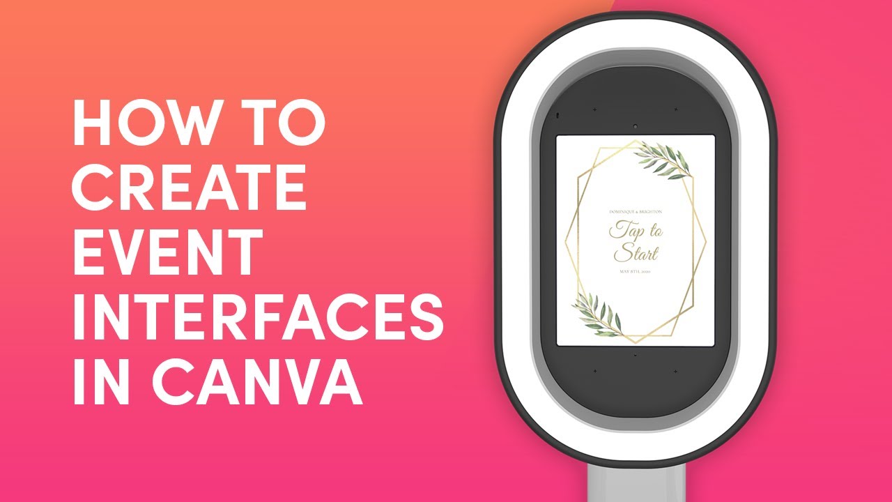 Как создавать интерфейсы мероприятий в Canva | Программное обеспечение для фотобудок