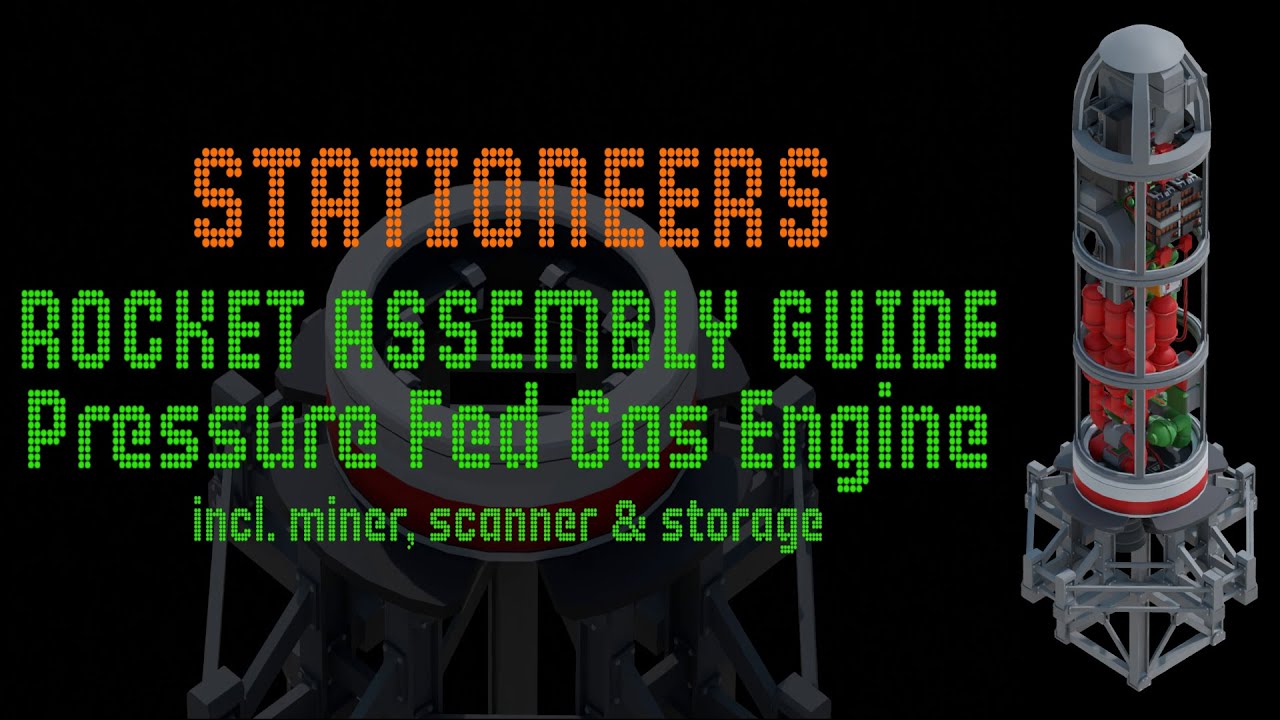 STATIONEERS - Rocket Update - Assembly Guide Pressure Fed Gas Engine