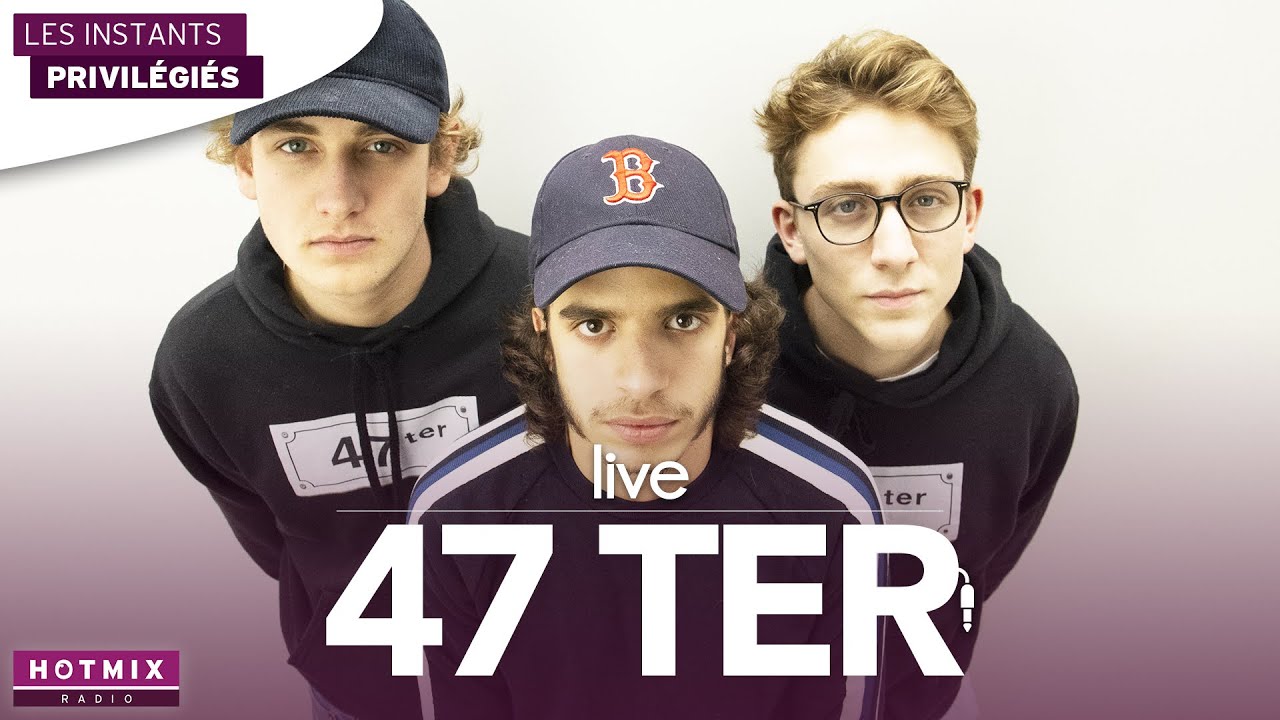 47Ter - On Avait Dit (Live Hotmixradio)