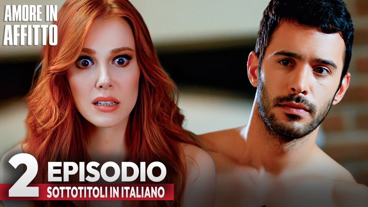 Amore in Affitto  Episodio 2 | Con sottotitoli in italiano | Kiralik Ask