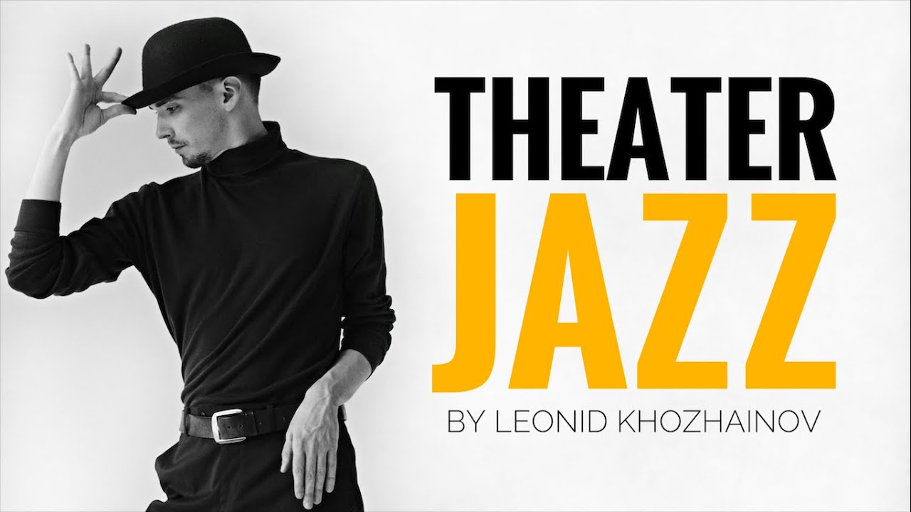THEATER JAZZ CLASS by Леонид Хожайнов / Leonid Khozhainov