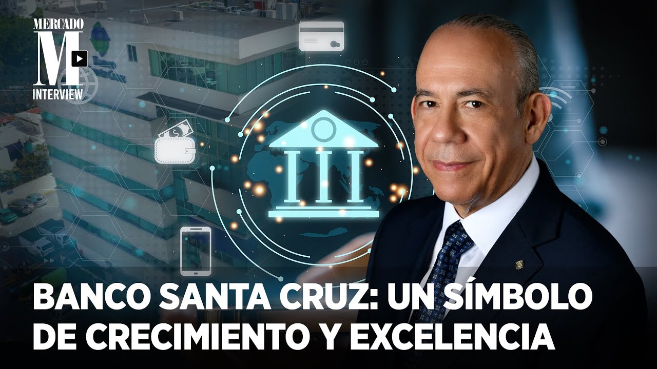 Banco Santa Cruz: Crecimiento, Trascendencia y Valor para RD | Entrevista con Fausto Pimentel