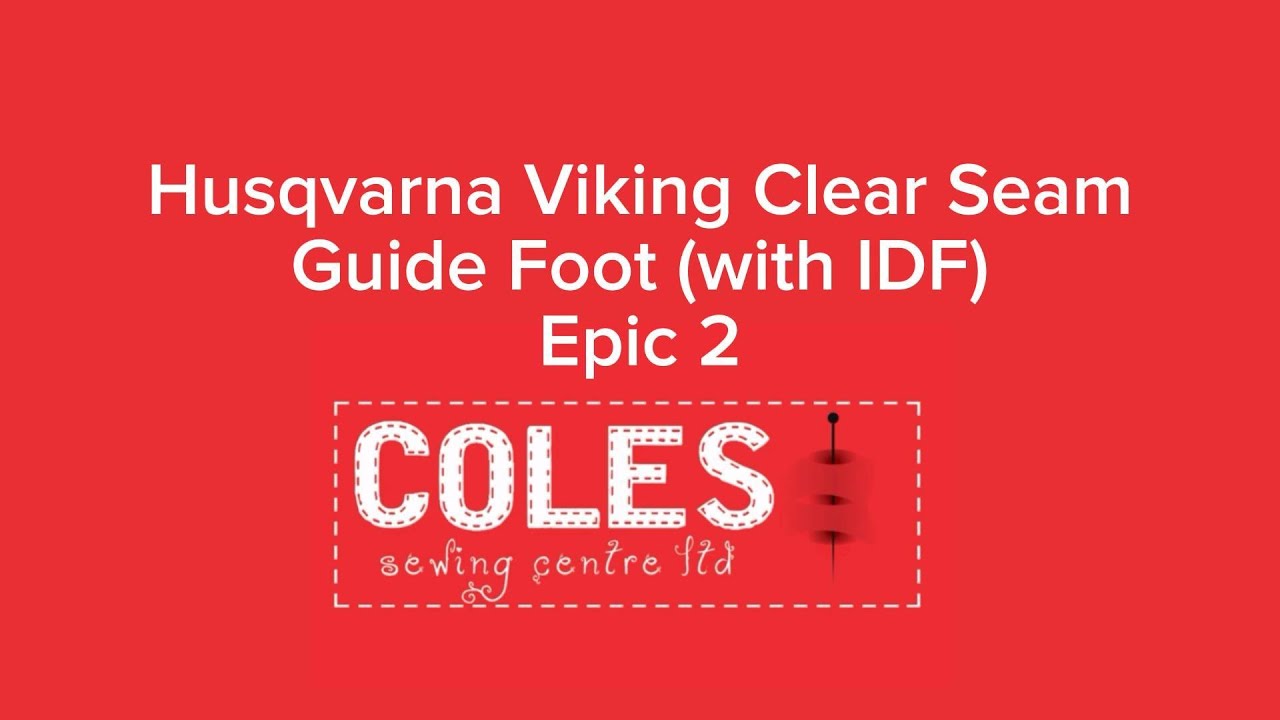 Husqvarna Viking Clear Seam Guide Foot (IDF)
