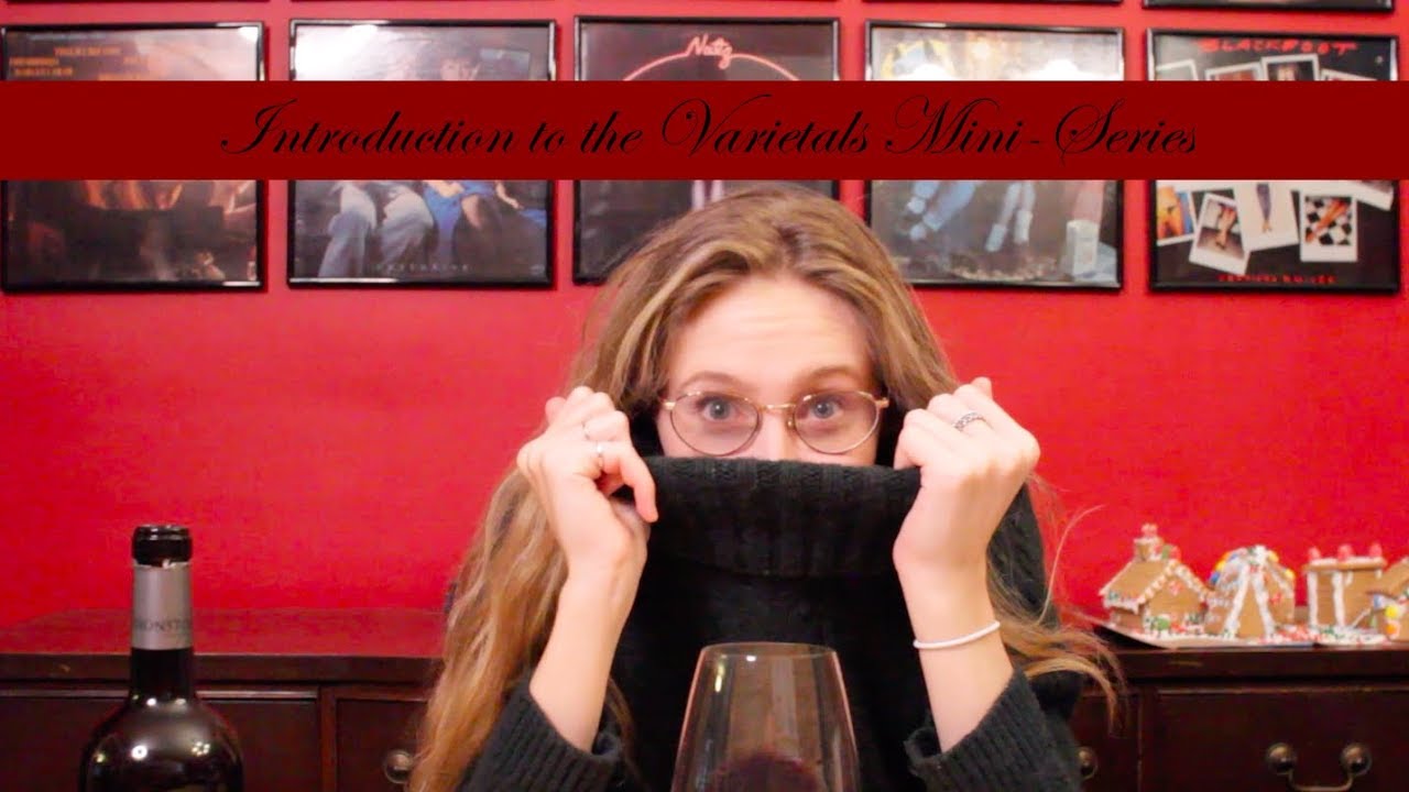 Introduction to the Varietal Mini-Series