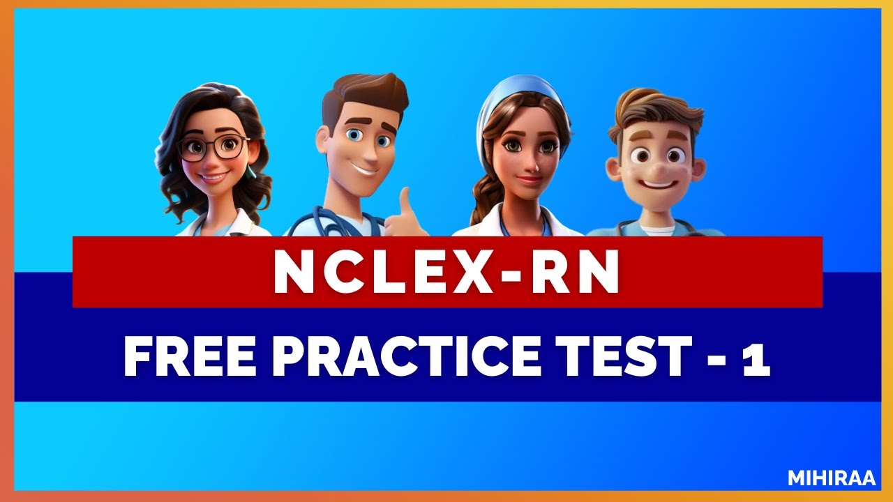 NCLEX RN PRACTICE TEST - 1 (FREE) | MIHIRAA