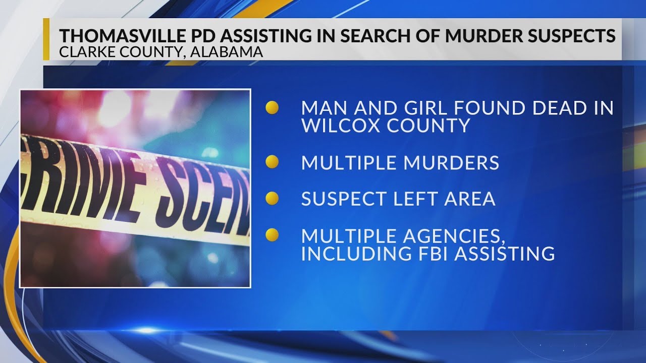 Thomasville among agencies assisting in search for suspect in Wilcox County murders