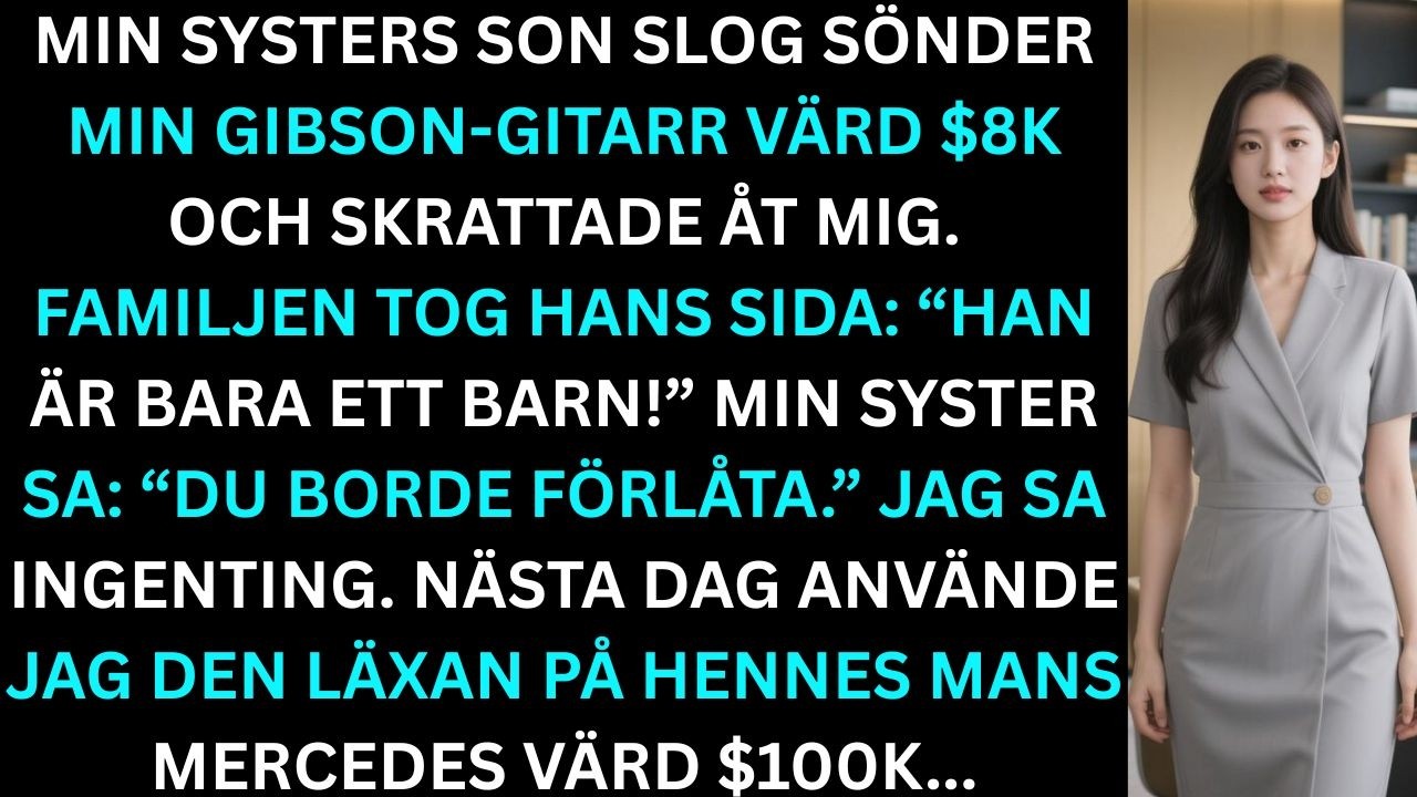 Min systers son slog sönder min Gibson-gitarr värd 8 000 dollar  så jag gjorde tyst något hon aldrig