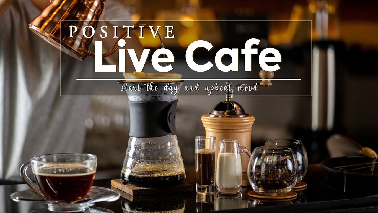 Positive Live Cafe - Start the day and Upbeat Mood with Happy Morning Jazz and Autumn Bossa Nova
