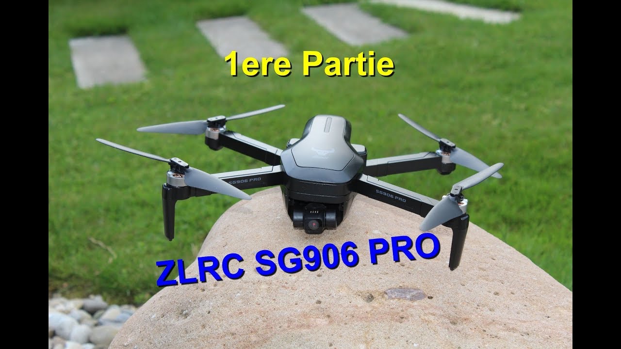 ZLRC SG906 PRO , REVUE , Le tueur des low cost : 1ere partie