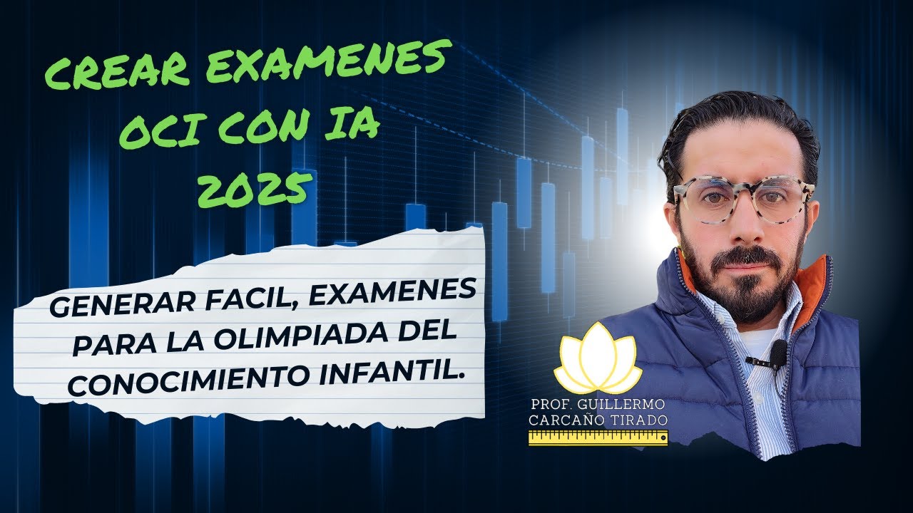 Crear Exámenes OCI con IA 2025