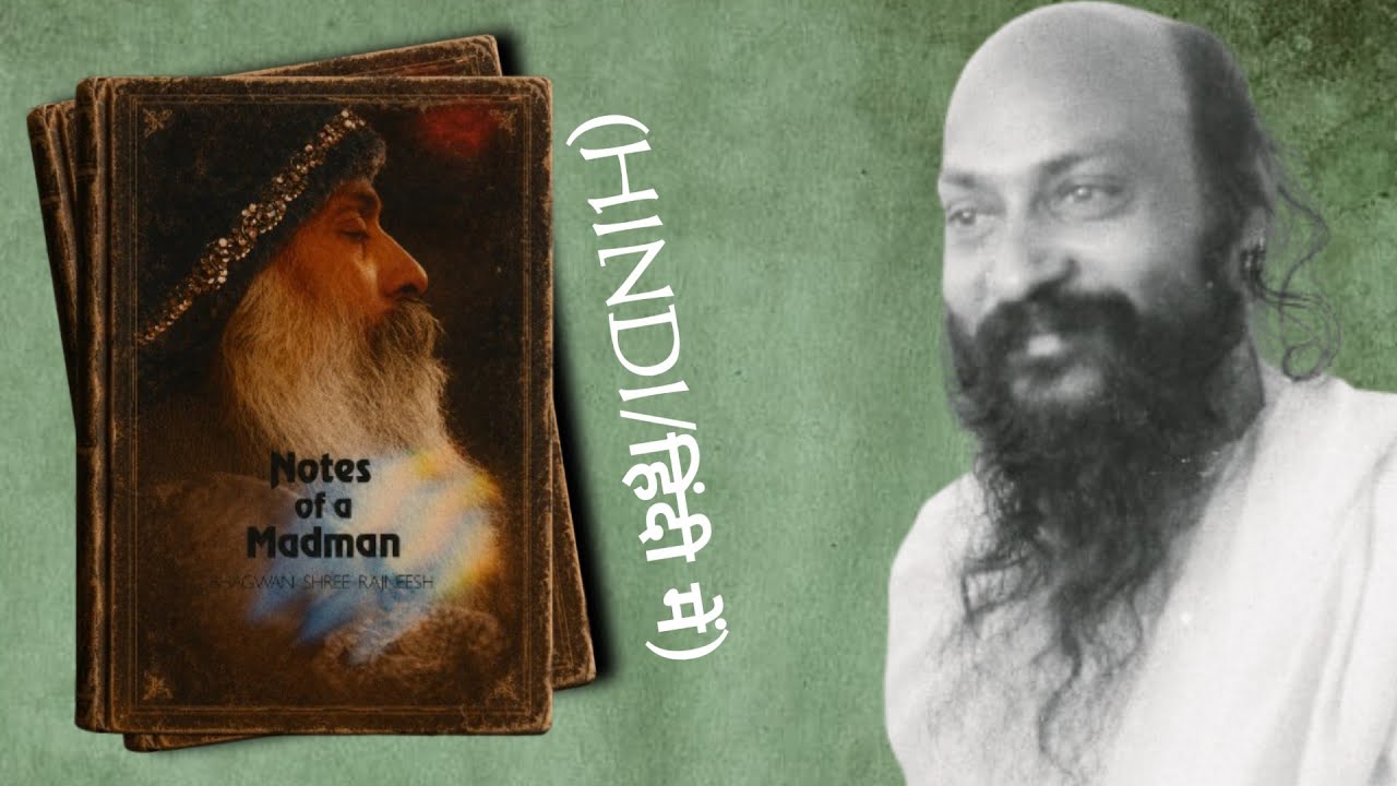 Notes of a Madman | Osho Rare Talks | (In Hindi)