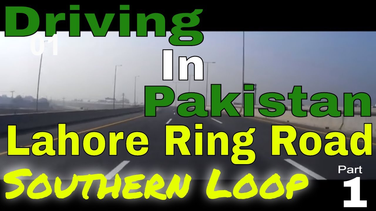 Lahore Ring Road | Southern Loop | Part 1