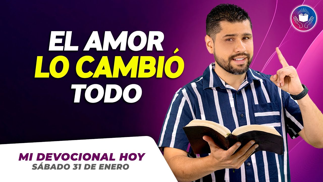MI DEVOCIONAL HOY - SÁBADO 31 DE ENERO – Cuando el amor se vuelve más grande que la meta