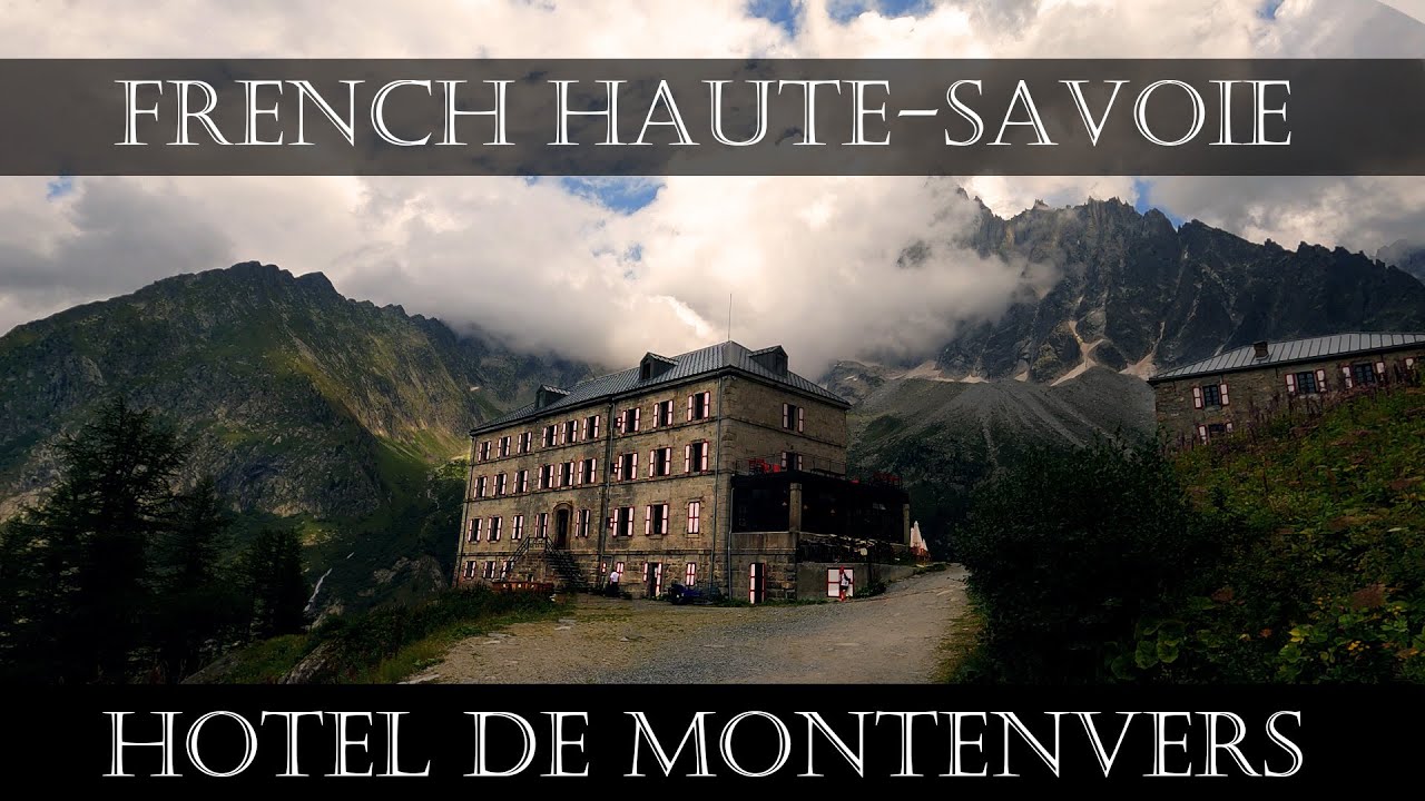 The Hotel de Montenvers (French Haute-Savoie)【4KUHD】