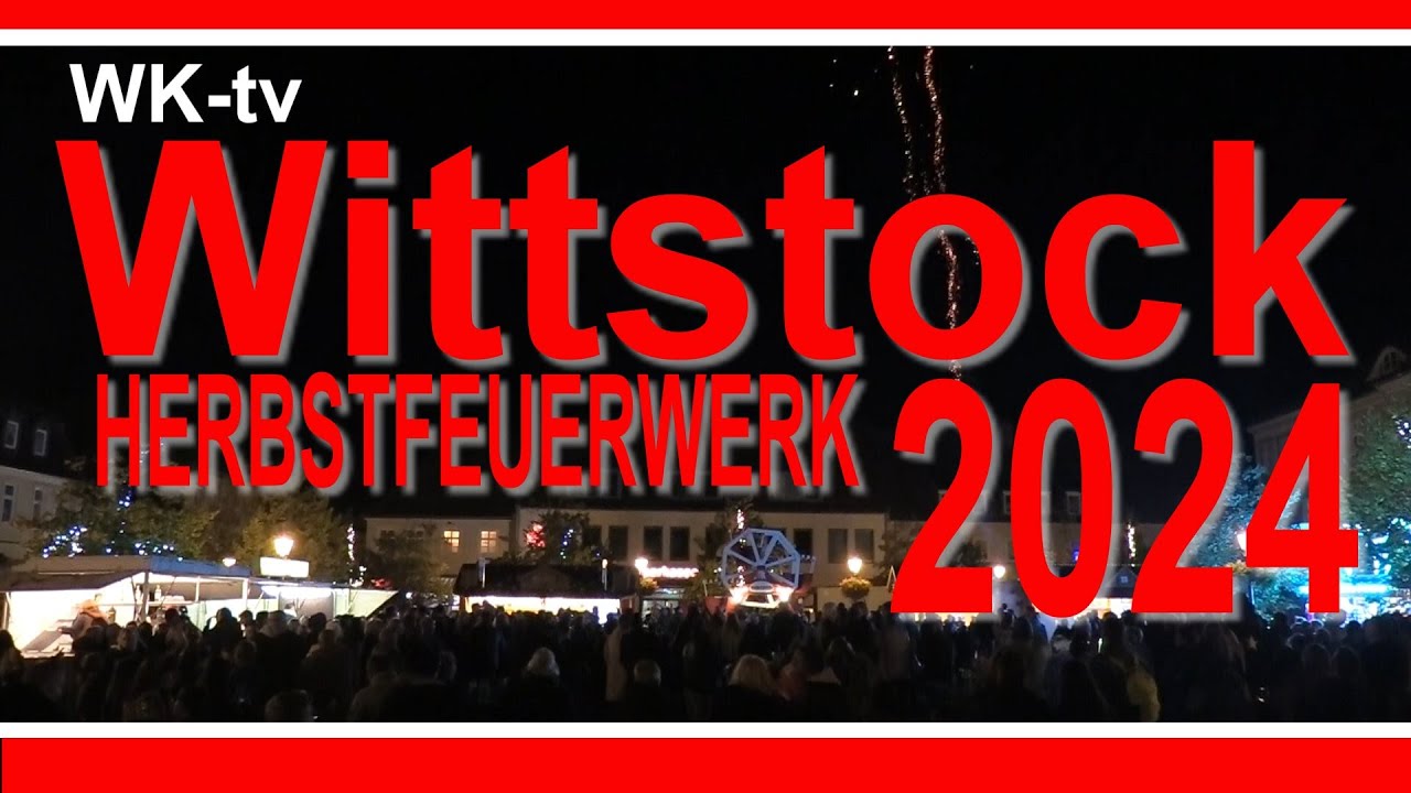 Herbstfeuerwerk 2024 in Wittstock - Einkaufen, Modenschau, Musik, Fackelumzug und Feuerwerk