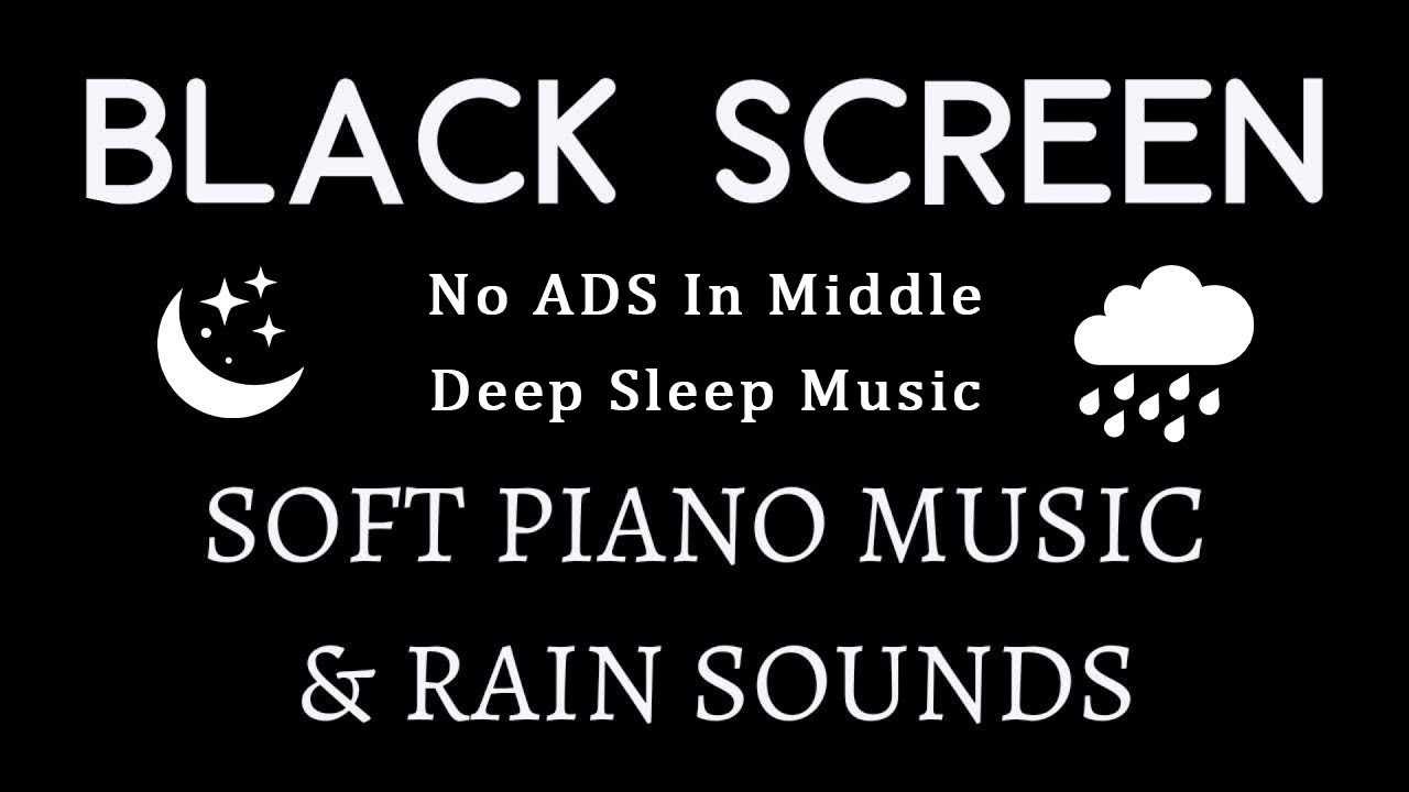 Peaceful Piano & Soft Rain Sounds - 3 Hour Blacks Screen Relaxing Music | Stress Relief, Sleep Music