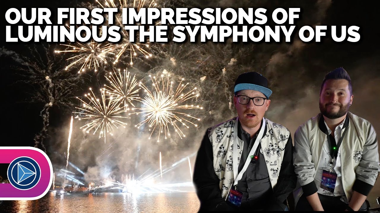 Our First Impressions of Luminous The Symphony of Us - The New Nighttime Spectacular at EPCOT