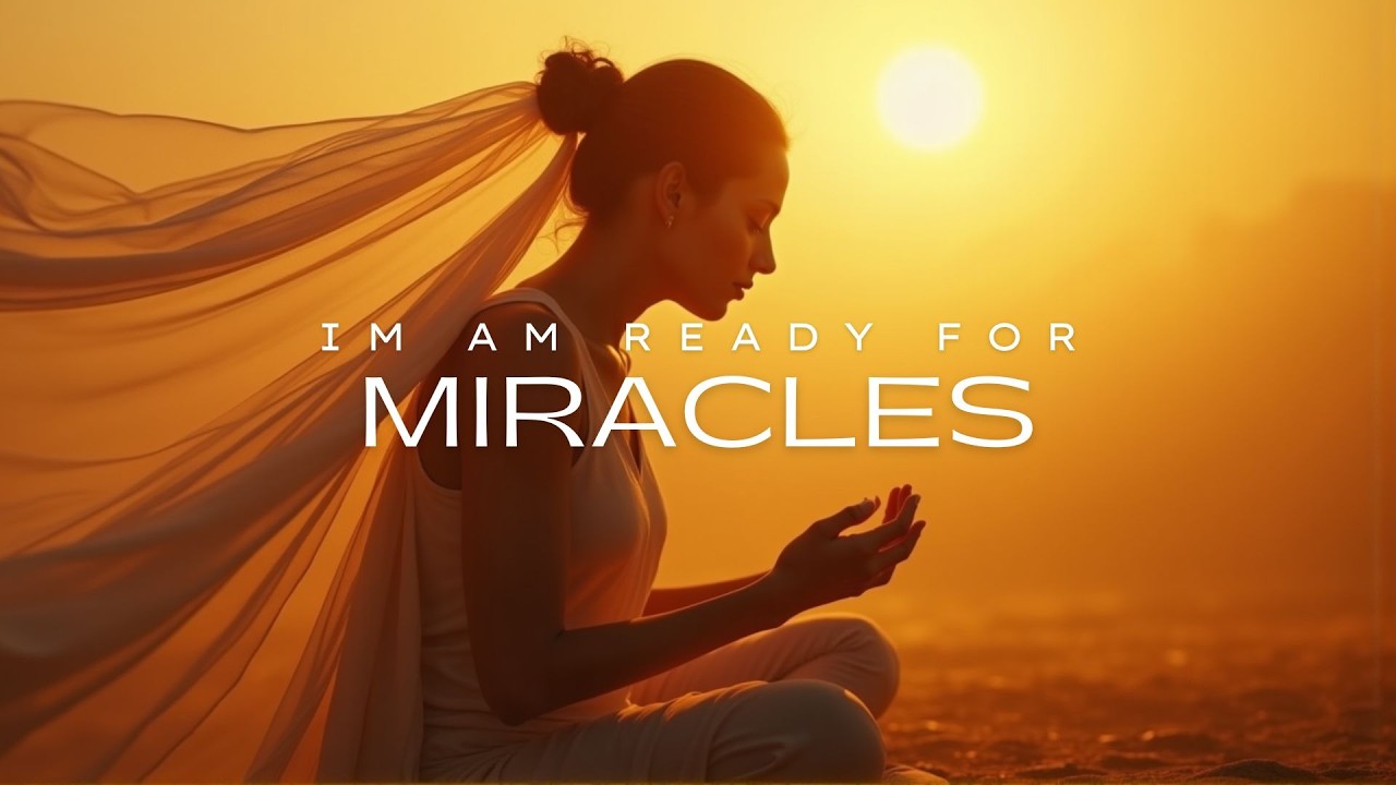 I Am Ready For Miracles | Powerful Manifestation Affirmation Music
