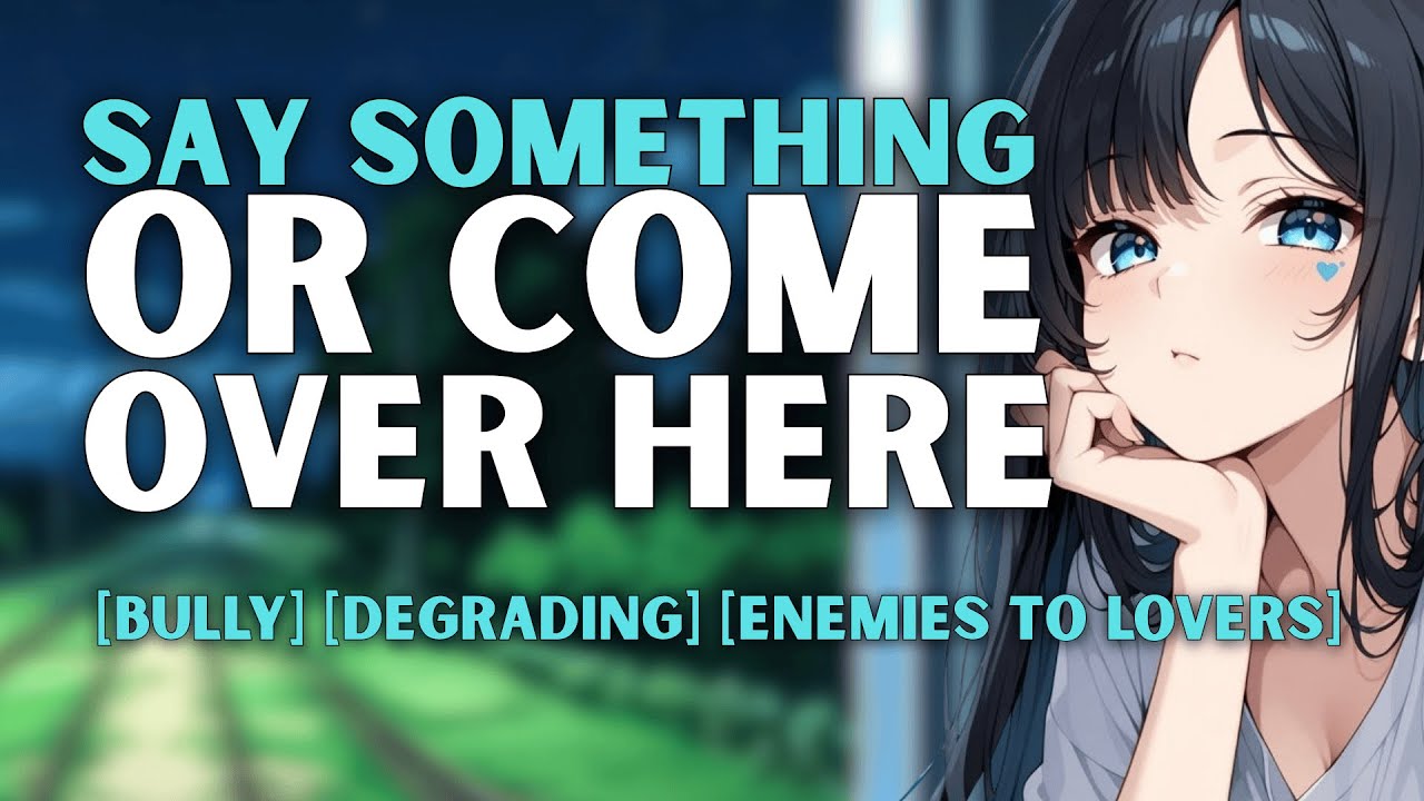 [F4M] Stuck On a Train With Your Bully [Degrading][Enemies to Lovers][Listener x Bully][Fdom]