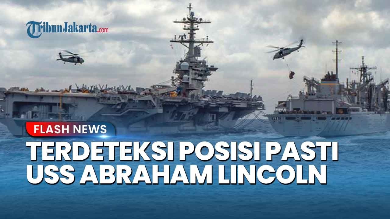 Jelang Negosiasi Panas AS–Iran, Posisi USS Abraham Lincoln Terungkap! Berjarak 700 Km