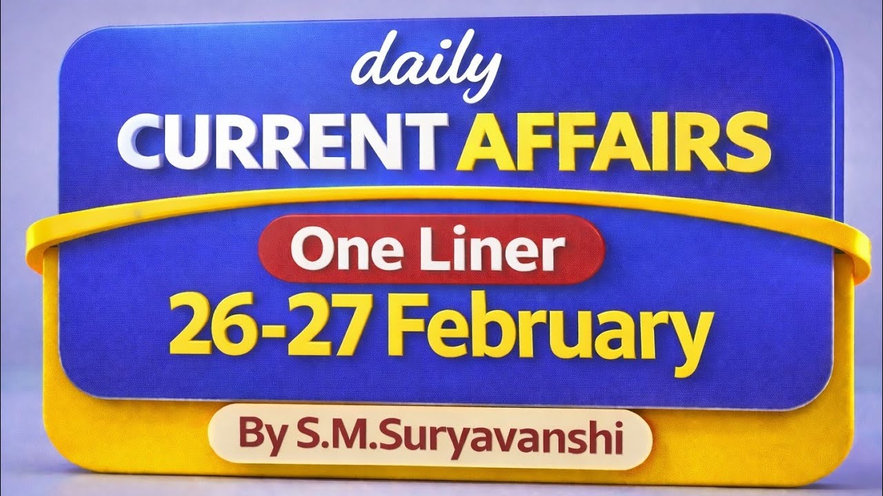 Current affairs/27 February/one liner current affairs/today current affairs/daily current affairs 