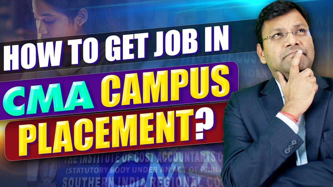 How to get Job in CMA Capmus Placement ? | CMA Campus Placement | CMA Job
