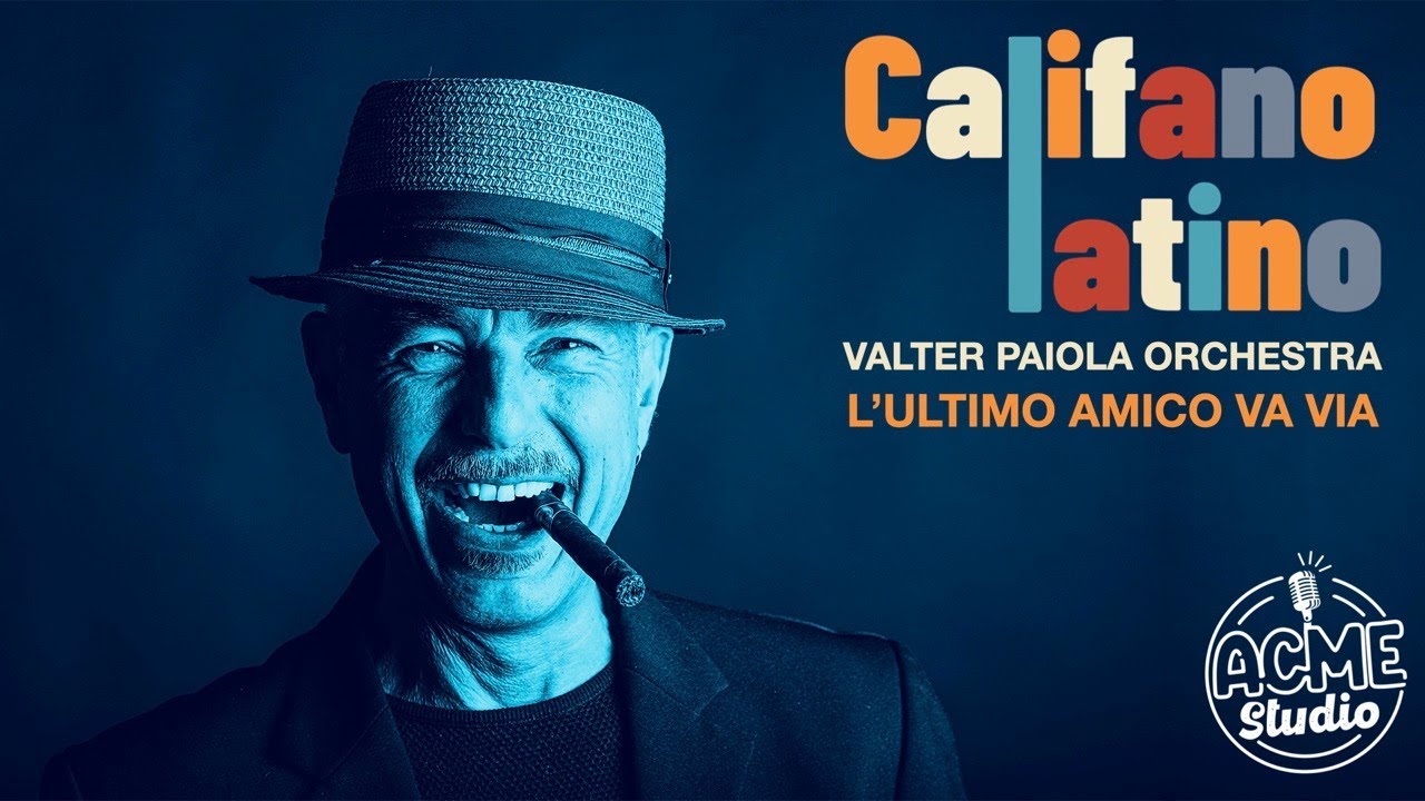 L'ultimo amico va via - Valter Paiola Orchestra - Califano Latino