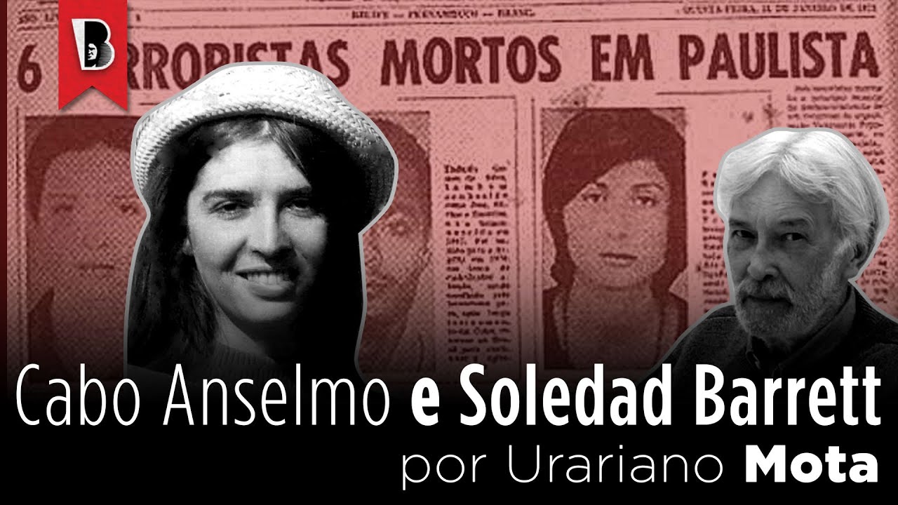 Quem foram Cabo Anselmo e Soledad Barrett? | Urariano Mota